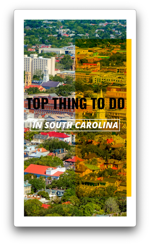 TOP THING TO DO IN SOUTH CAROLINA