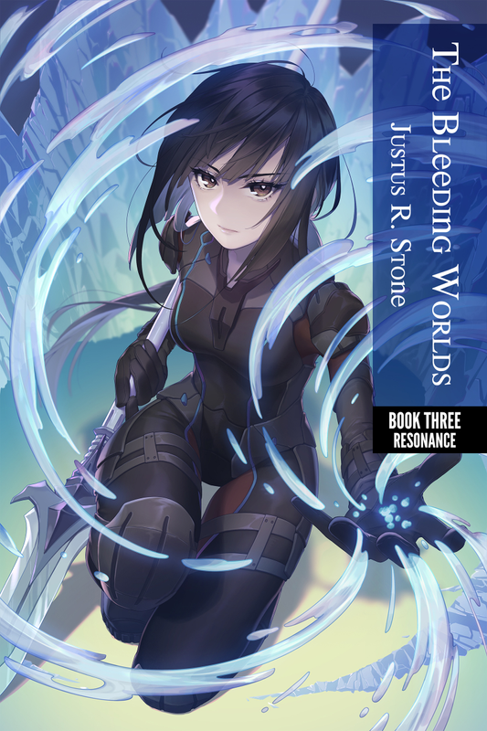 The Bleeding Worlds Bk. 3 Resonance