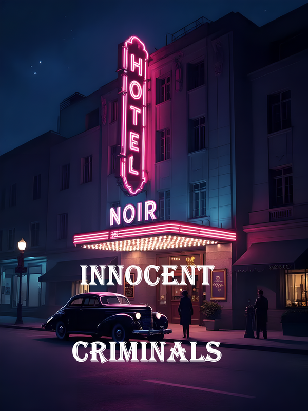 Innocent Criminals - Hotel Noir