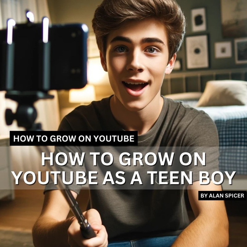 How To Grow On YouTube As A Teen Boy