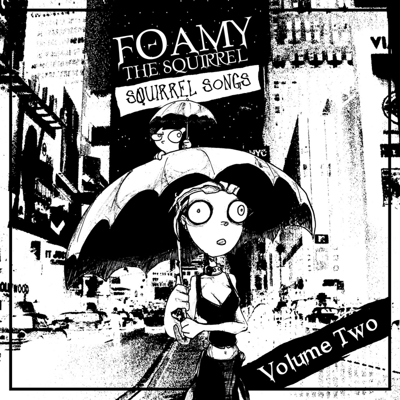 Squirrel Songs Volume 2 : Foamy