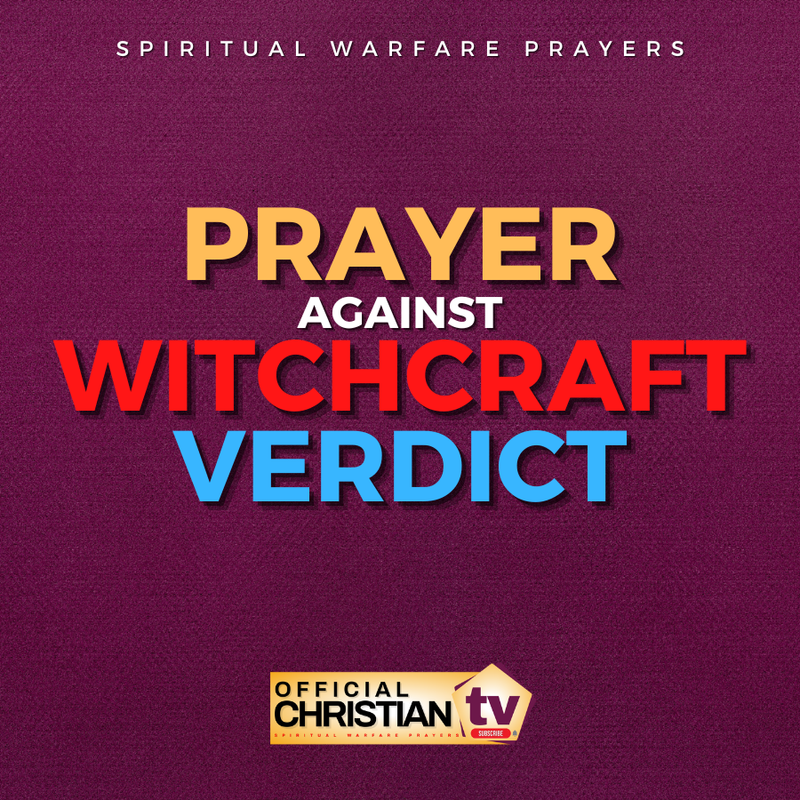 Prayer To Cancel Witchcraft Verdict