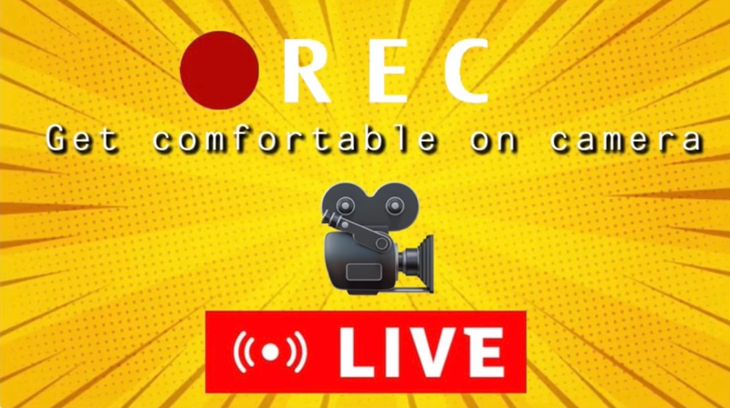 Get Comfortable On Camera