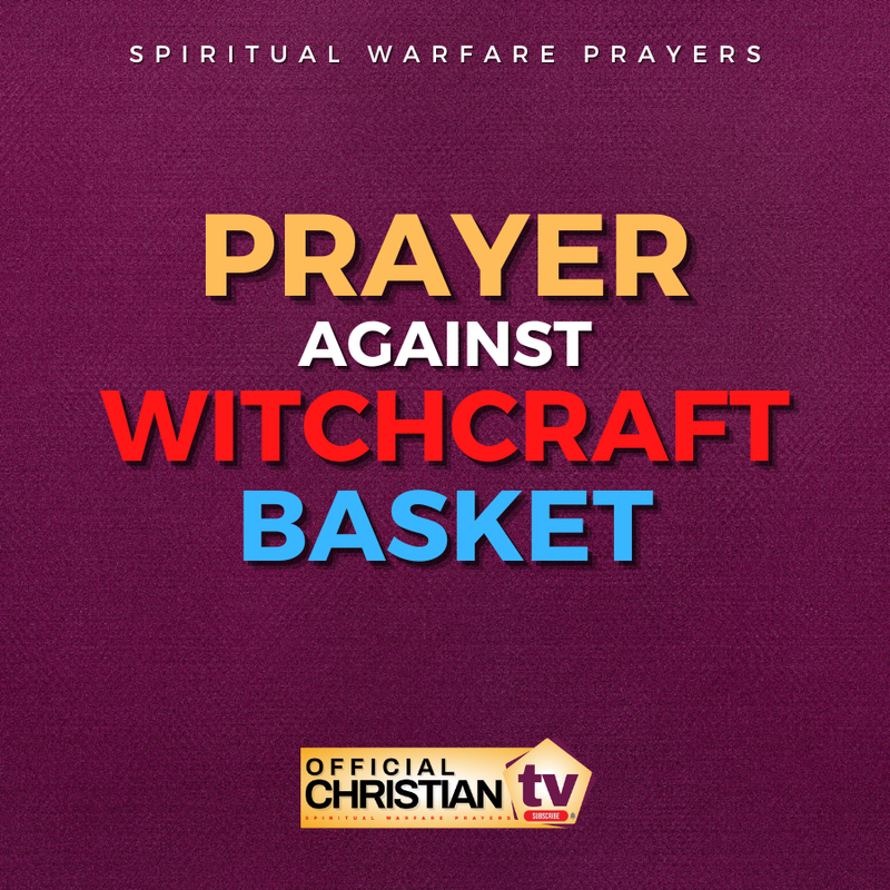 Prayer Against Witchcraft Basket