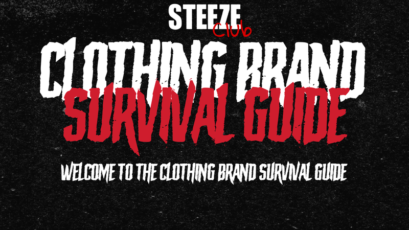 STEEZE CLOTHING BRAND SURVIVAL GUIDE
