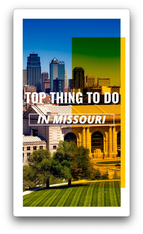 TOP THING TO DO IN MISSOURI