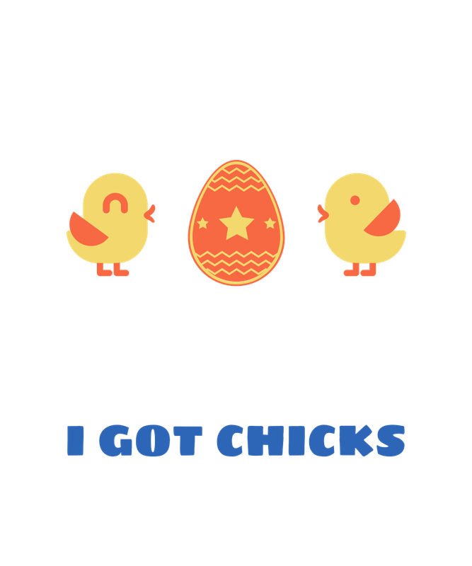 I got chicks