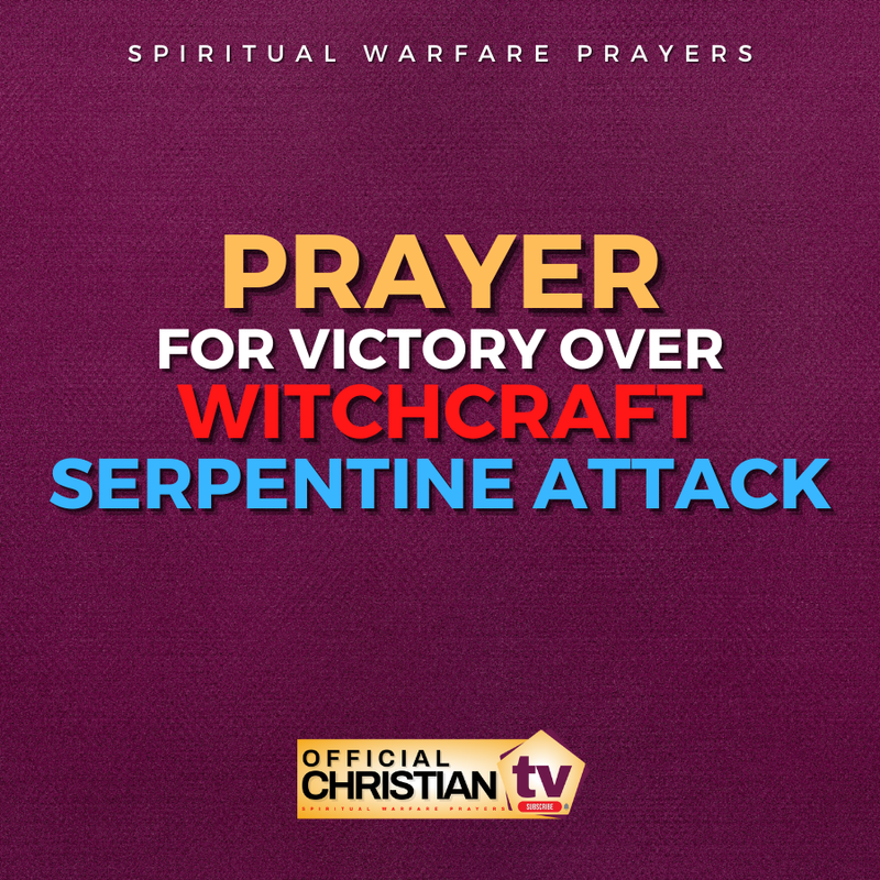 Prayer Against Witchcraft Serpent Attack
