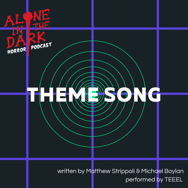Alone in the Dark Podcast theme song