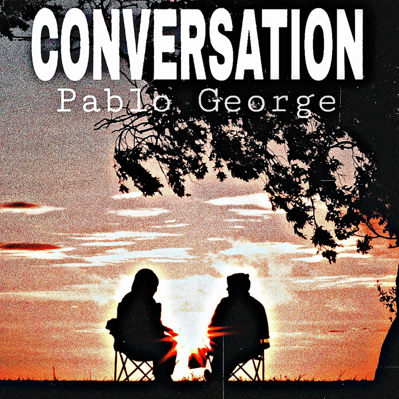 Pablo George - Conversation (Audio)