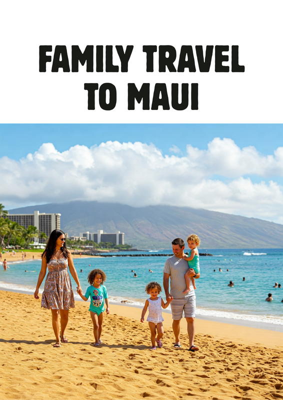 Maui Travel Guide for Families