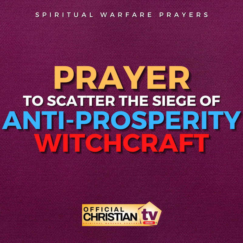 Prayer To Scatter Anti-Prosperity Siege