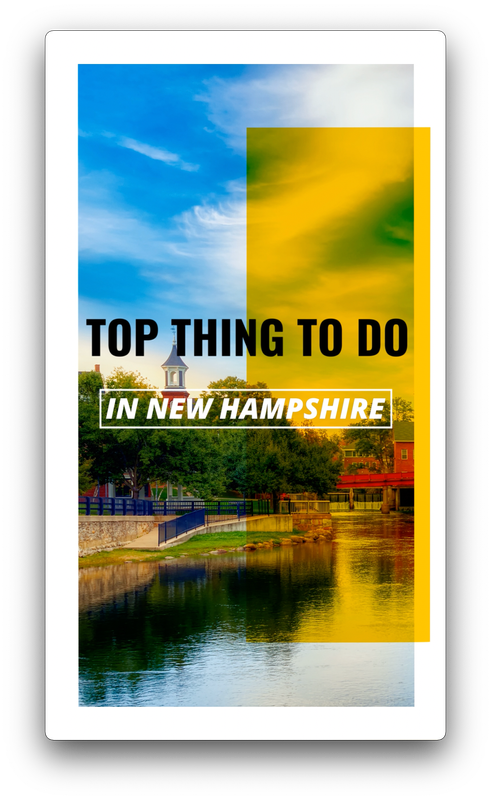TOP THING TO DO IN NEW HAMPSHIRE