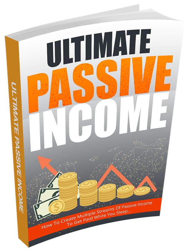Ultimate Passive Income