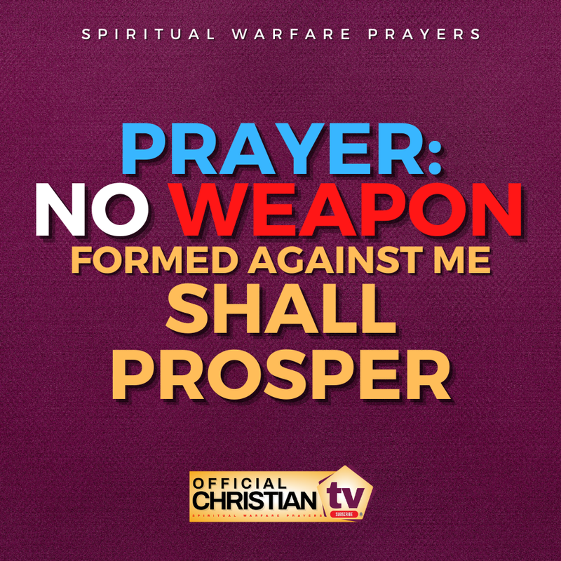 Prayer Against Witchcraft Weapons