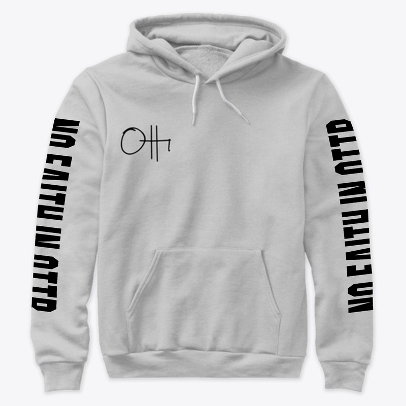NO FAITH IN OTTR hoodie(light+black txt)