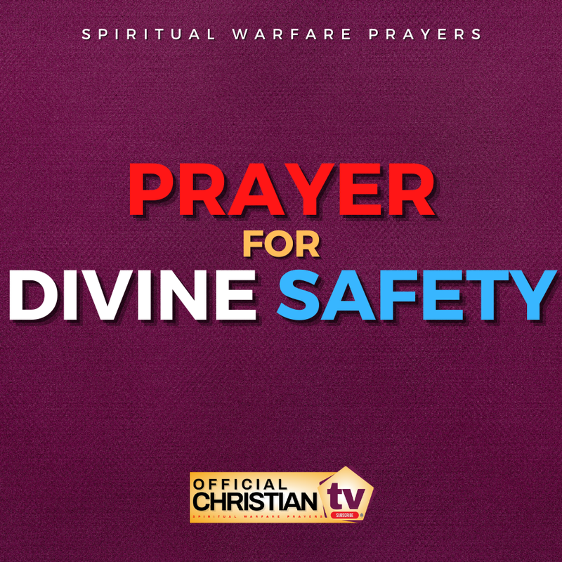 Prayer For Divine Safety