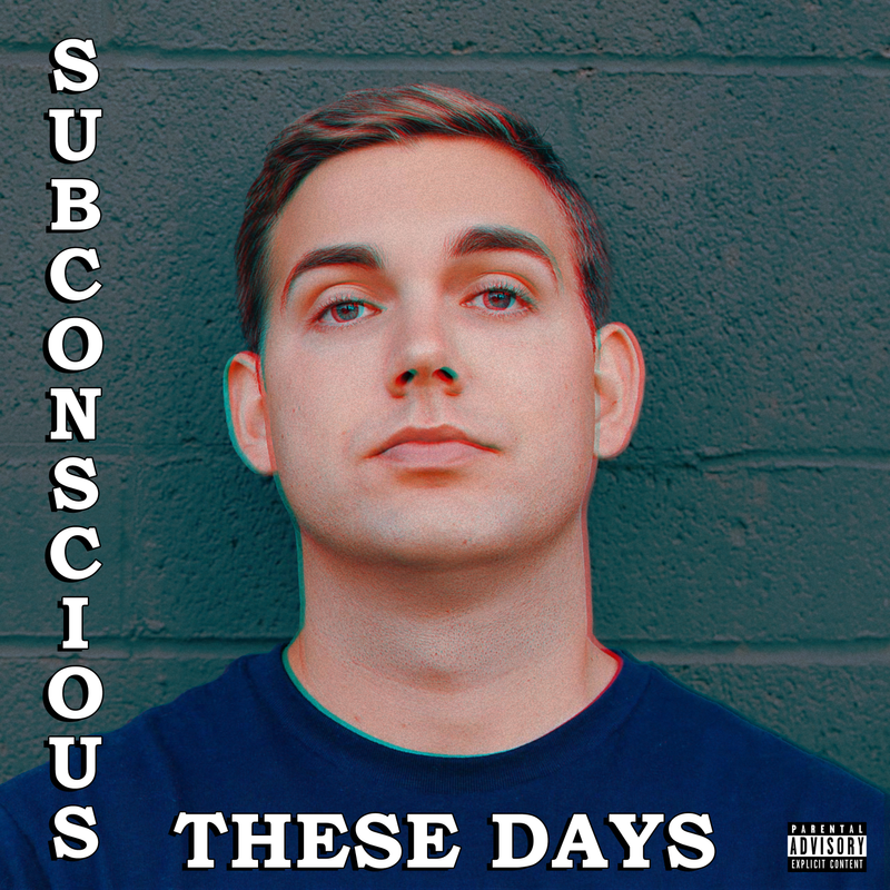 These Days - Album by Subconscious