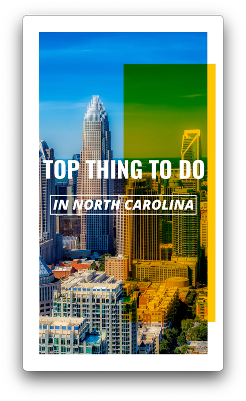 TOP THING TO DO IN NORTH CAROLINA
