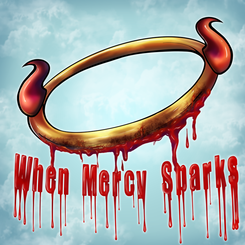 When Mercy Sparks (feat. Tyte Writer)