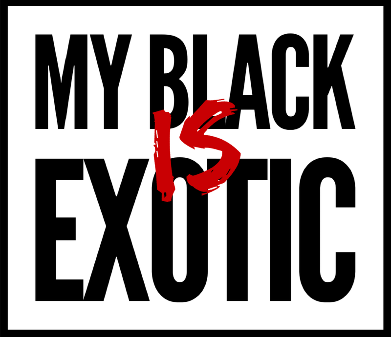My Black IS Exotic