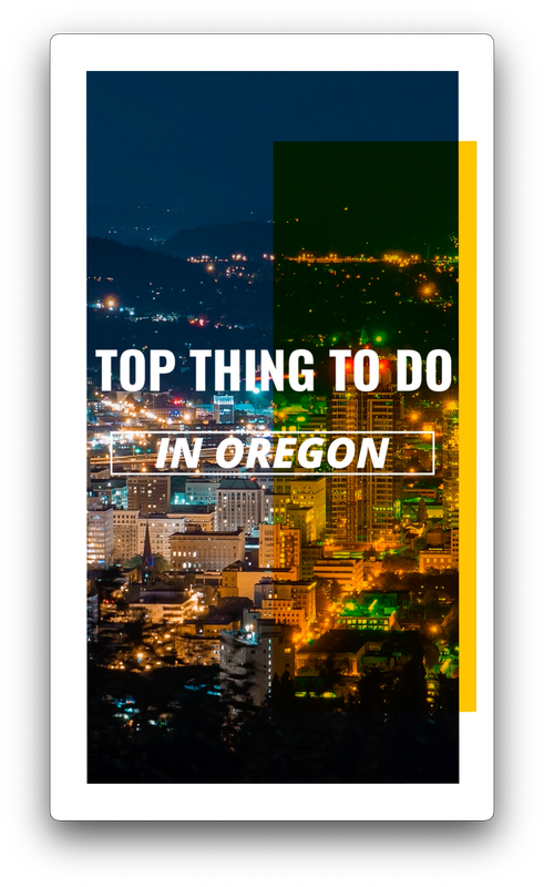 TOP THING TO DO IN OREGON