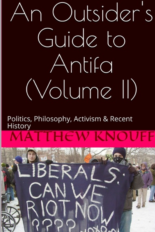 An Outsider's Guide to Antifa Volume II