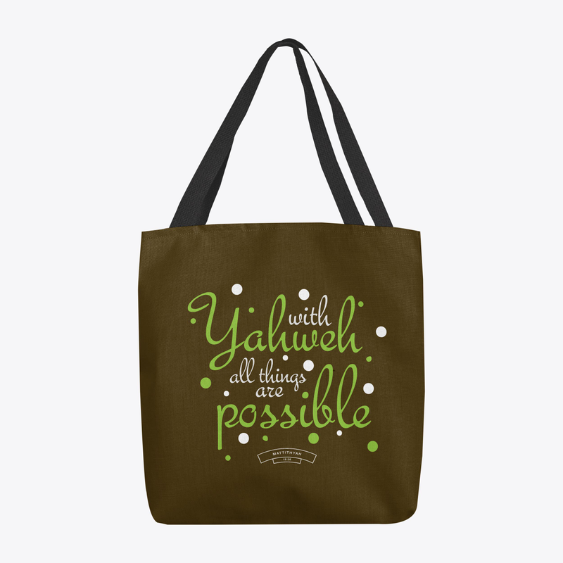 All Things Are Possible Tote