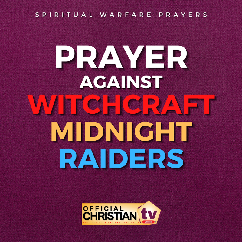 Prayer Against Midnight Raiders