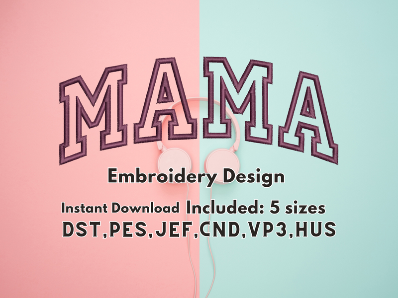Mama embroidery design files in 5 sizes