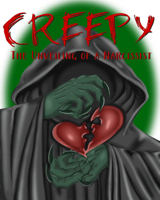 CREEPY: The Unveiling of a Narcissist
