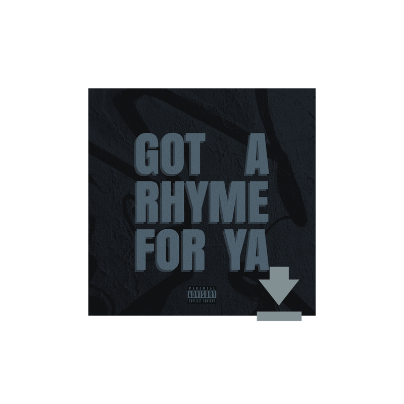 "Got A Rhyme For Ya" Digital Single