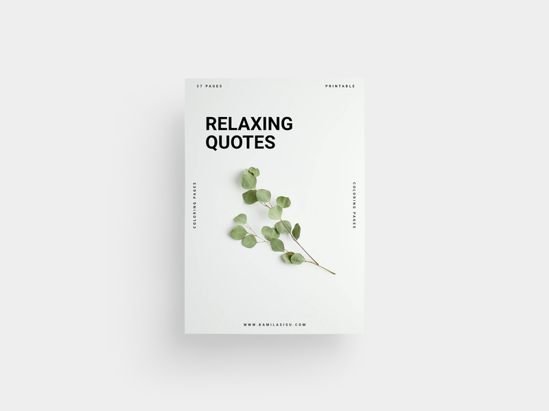 Relaxing Quotes | 37 Coloring Pages