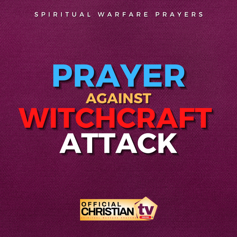 Prayer Against Witchcraft Attack