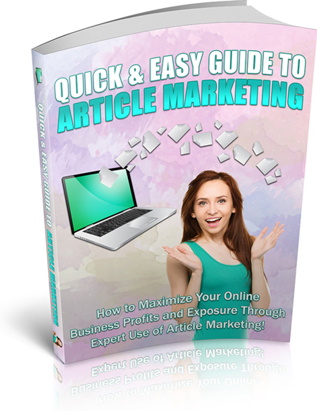 Quick & Easy Guide to Article Marketing.