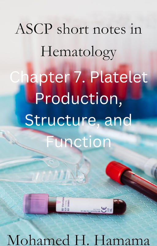 7. Platelet Production, Structure, & Fun