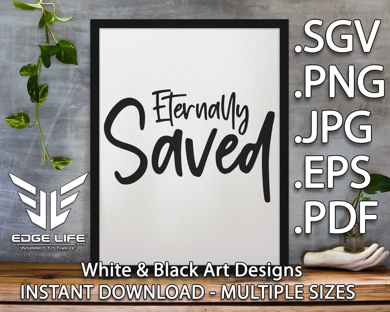"Eternally Saved" - Digital Printable