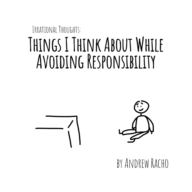 Irrational Thoughts - Things I Think...