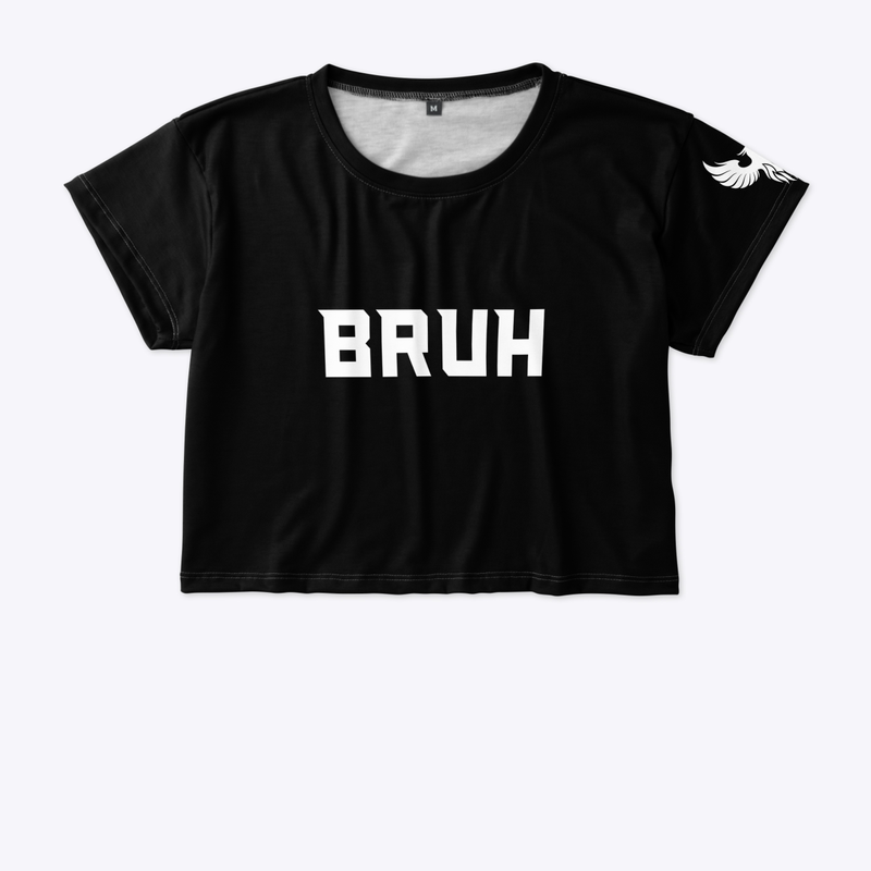 BRUH - Women's Crop Tee