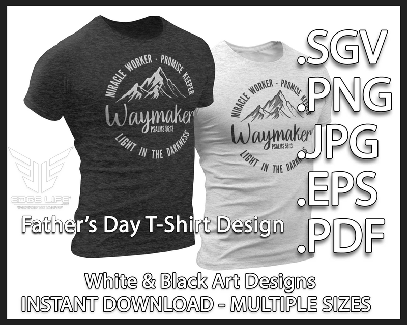 FATHER's Day - "Waymaker Miracle Worker"