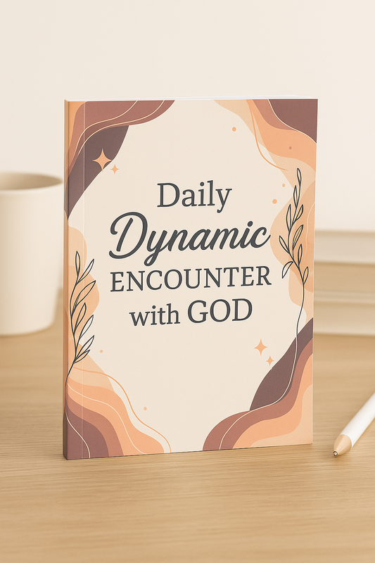 Daily Dynamic Encounter with God