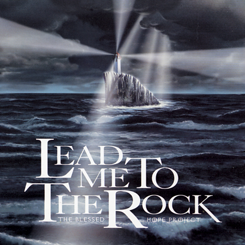 Lead Me To The Rock