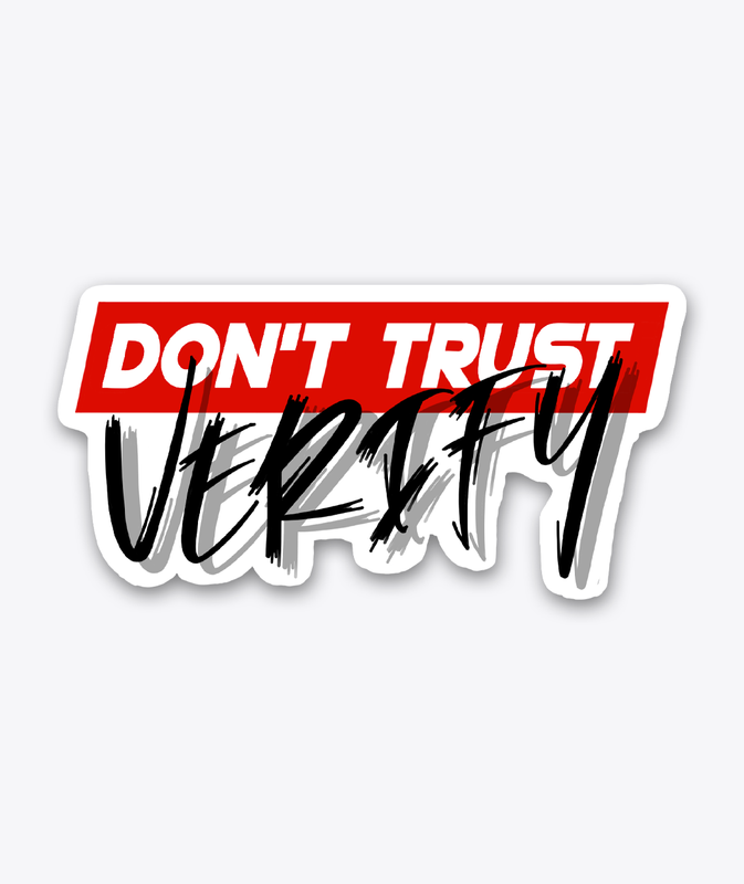 Dont Trust, Verify (Light Collection)
