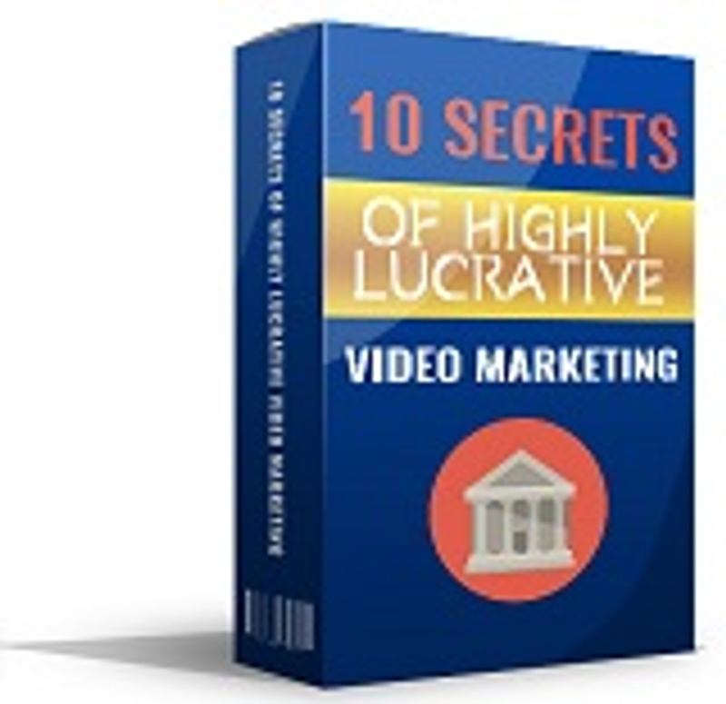 10 Secrets of Highly  Video Marketing