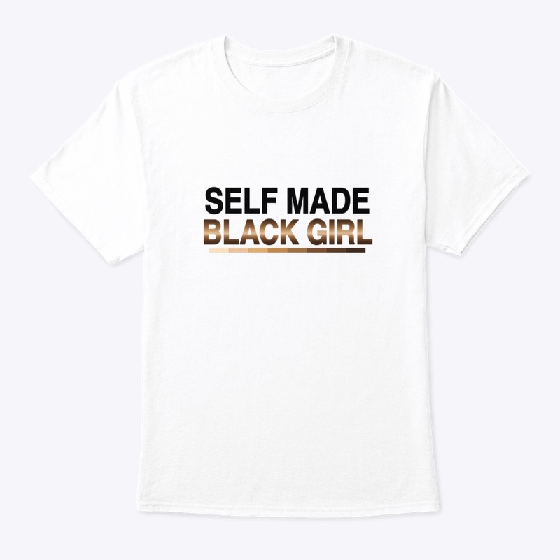 Self Made Black Girl T-Shirt 