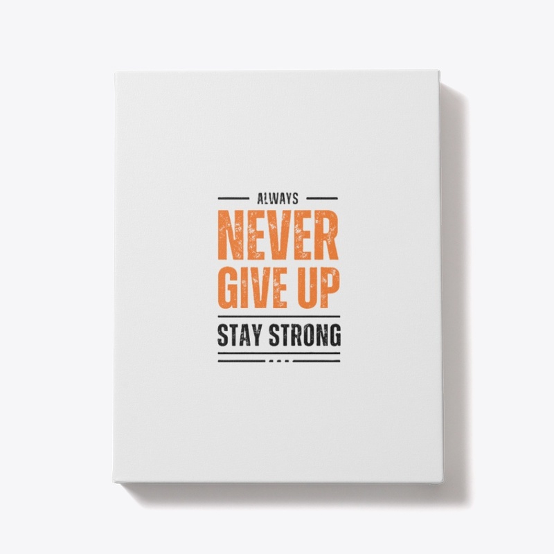  never give up theme t-shirt,hoodies