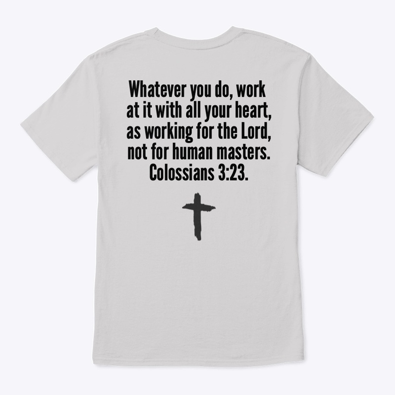 Colossians 3:23. (Trust)