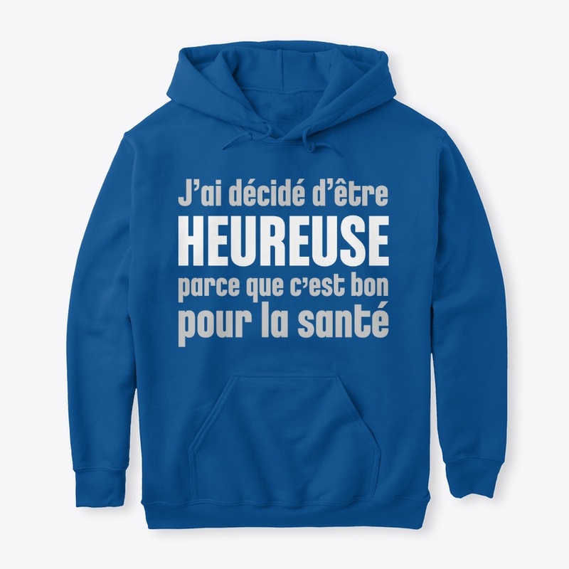 J'ai décidé d'être heureuse
