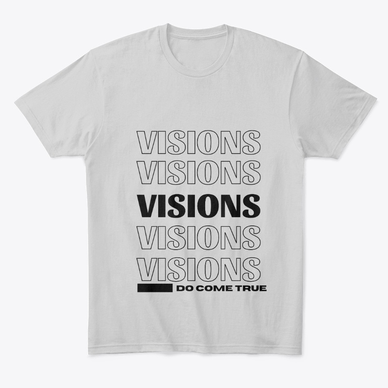 Visions Do Come True T-Shirt