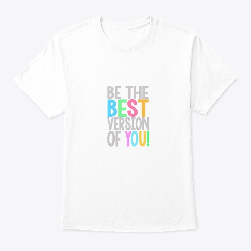 Be the best version of you
